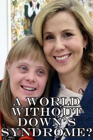 A World Without Down's Syndrome? | Watch Movies Online